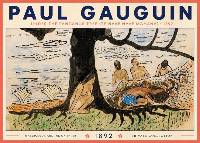 Paul Gauguin Under the Pandanus Tree (Te Nave Nave Mahana) No5 - Plakat