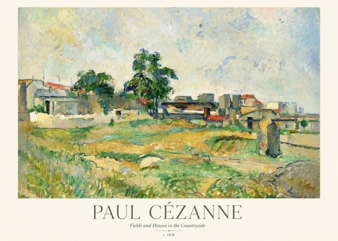 Paul Cézanne Fields and Houses in the Countryside No1 - Plakat