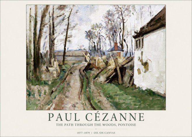 Paul Cézanne The Path Through the Woods, Pontoise No1 - Plakat
