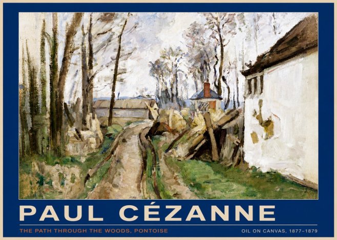 Paul Cézanne The Path Through the Woods, Pontoise No6 - Plakat