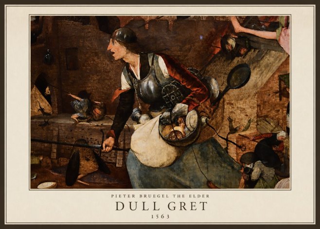 Pieter Bruegel Dull Gret II No5 - Plakat