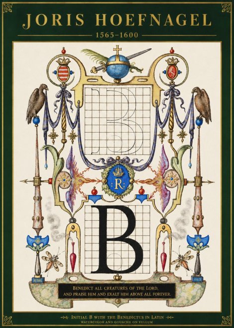 Joris Hoefnagel Initial B with the Benedictus in Latin No3 - Plakat