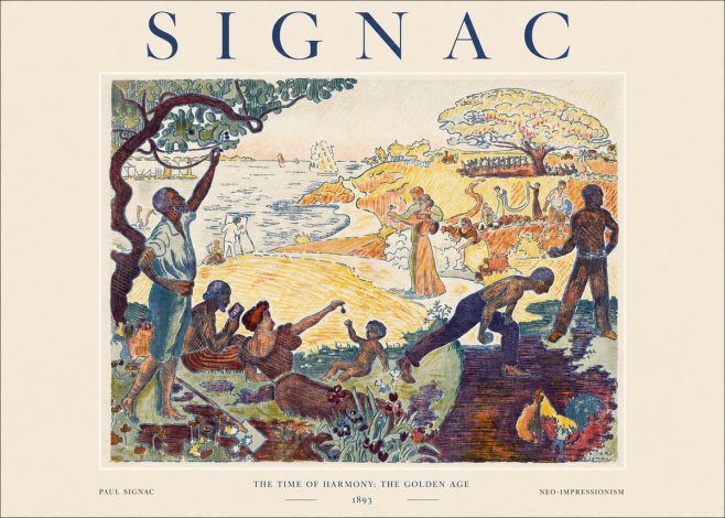 Signac The Time of Harmony: the Golden Age No1 - Plakat