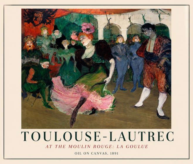Toulouse-Lautrec At the Moulin Rouge: La Goulue No1 - Plakat