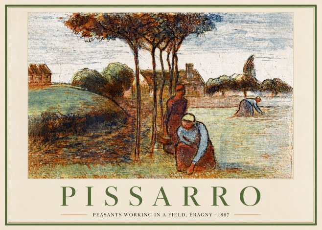 Pissarro Peasants Working in a Field, Éragny · 1887 No2 - Plakat