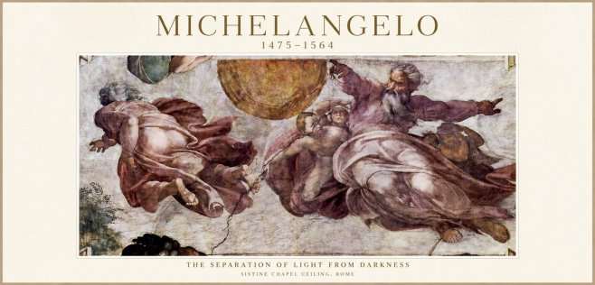 Michelangelo The Separation of Light from Darkness No1 - Plakat