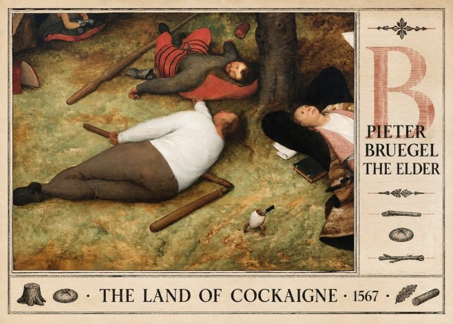 Pieter Bruegel The Land of Cockaigne I No4 - Plakat