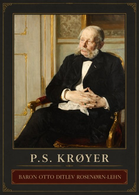 P.S. Krøyer Baron Otto Ditlev Rosenørn-lehn No2 - Plakat