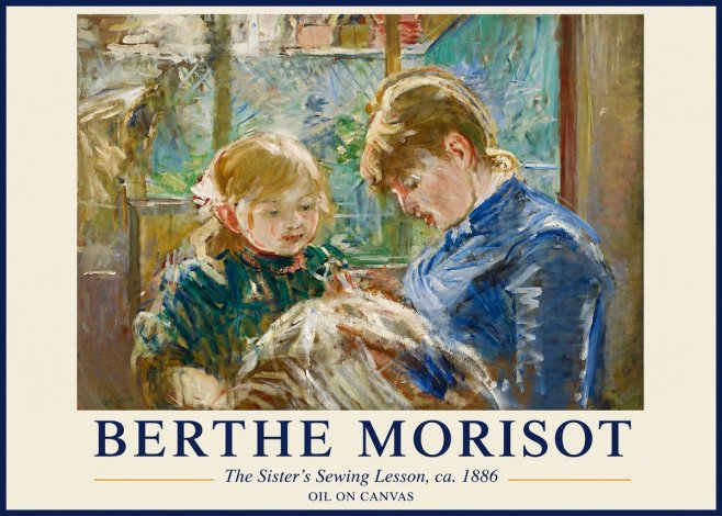 Berthe Morisot The Sister's Sewing Lesson, Ca. 1886 No3 - Plakat