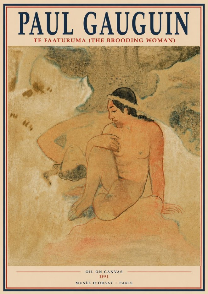 Paul Gauguin Te Faaturuma (the Brooding Woman) No2 - Plakat