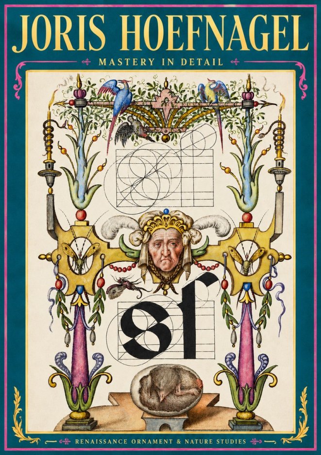 Joris Hoefnagel Mastery in Detail - Renaissance Ornament & Nature Studies No3 - Plakat