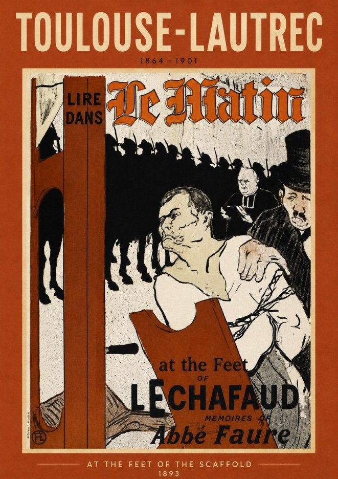 Toulouse-Lautrec At the Feet of the Scaffold Memoirs of Abbé Faure No3 - Plakat