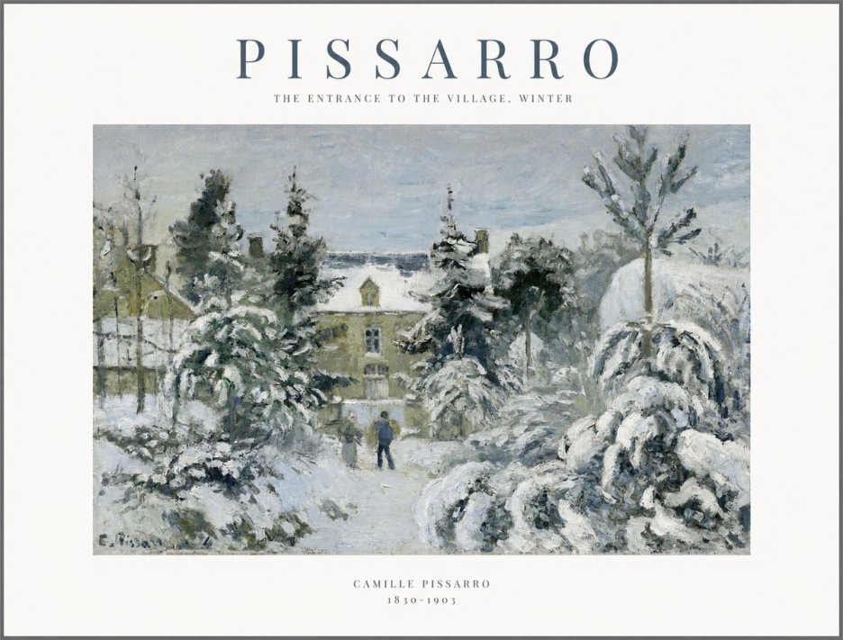 Pissarro The Entrance to the Village, Winter No1 - Plakat
