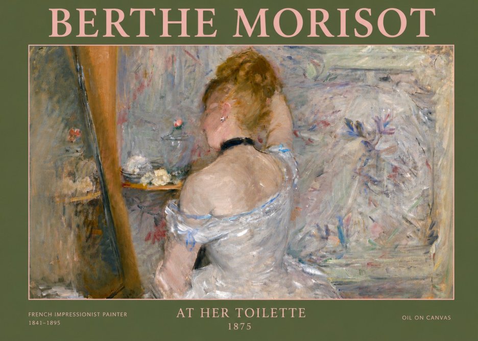 Berthe Morisot At Her Toilette, 1875 No4 - Plakat