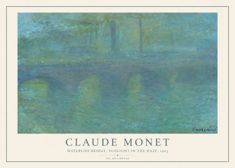 Monet Waterloo Bridge, Sunlight in the Haze, 1903 No2 - Plakat