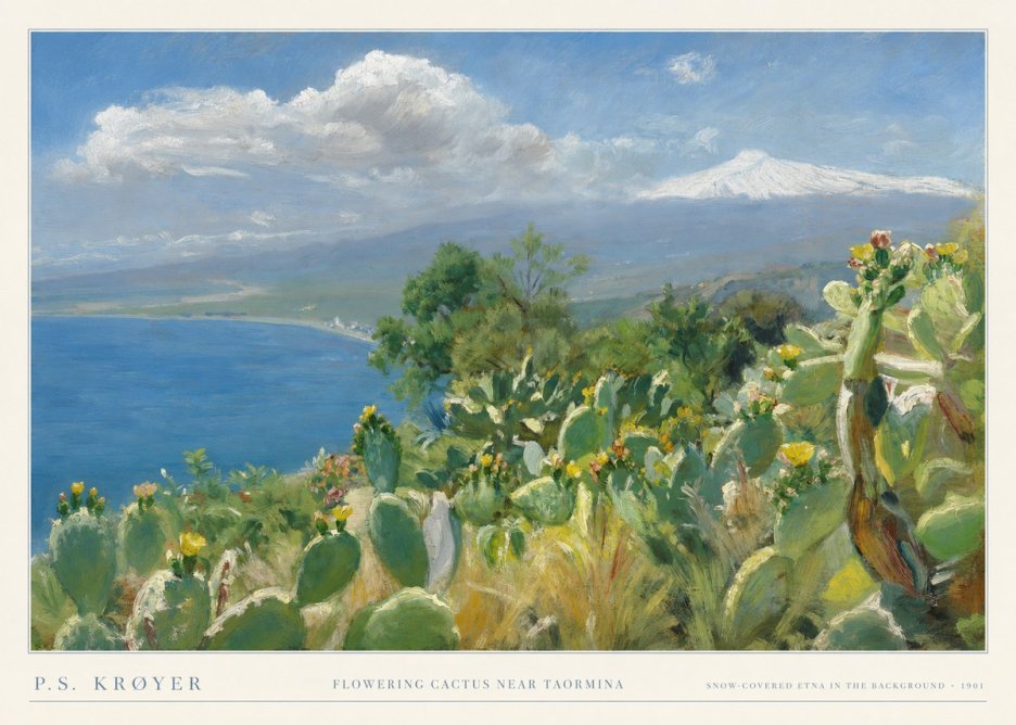 P.S. Krøyer Flowering Cactus Near Taormina Snow-covered Etna in the Background · 1901 No5 - Plakat