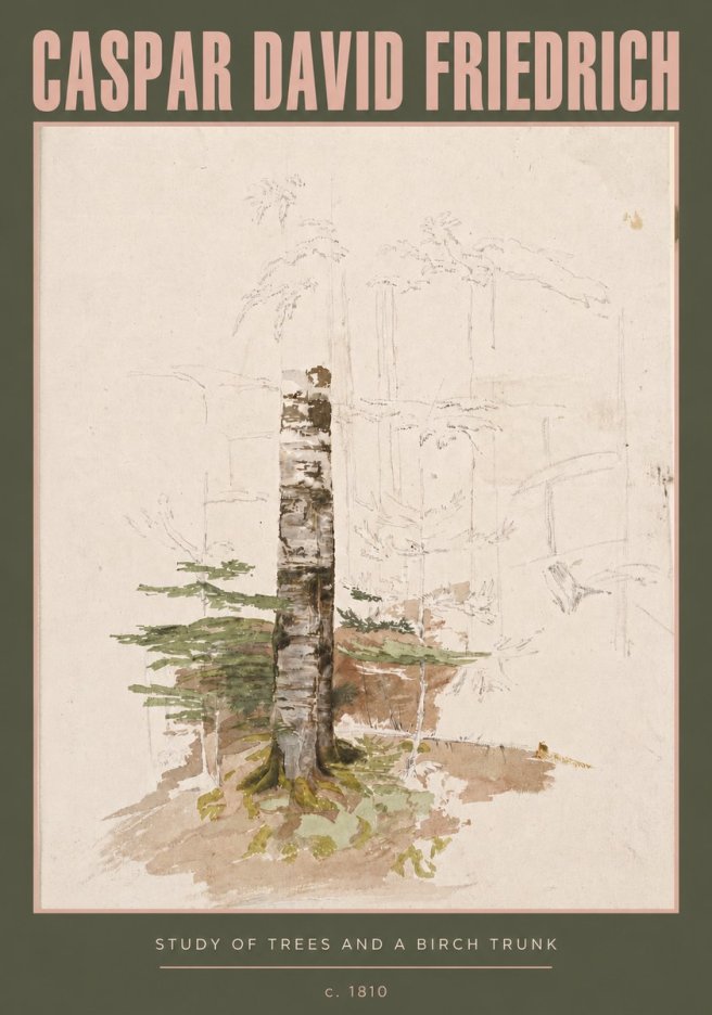 Caspar David Friedrich Study of Trees and a Birch Trunk No3 - Plakat