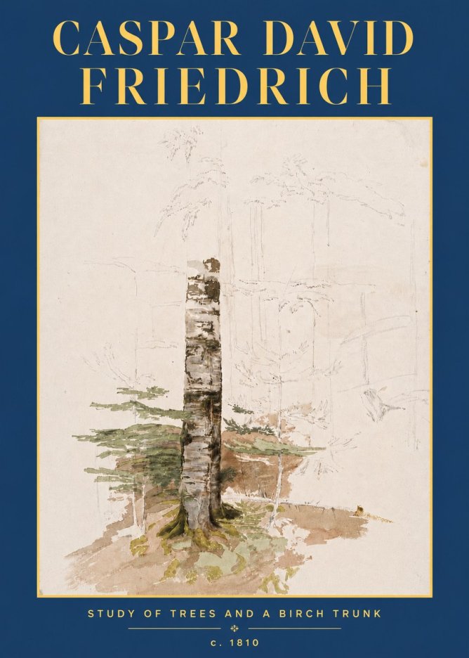 Caspar David Friedrich Study of Trees and a Birch Trunk No4 - Plakat