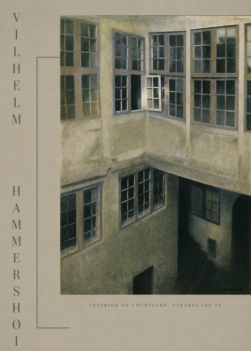 Vilhelm Hammershøi Interior of Courtyard, Strandgade 30 No3 - Plakat