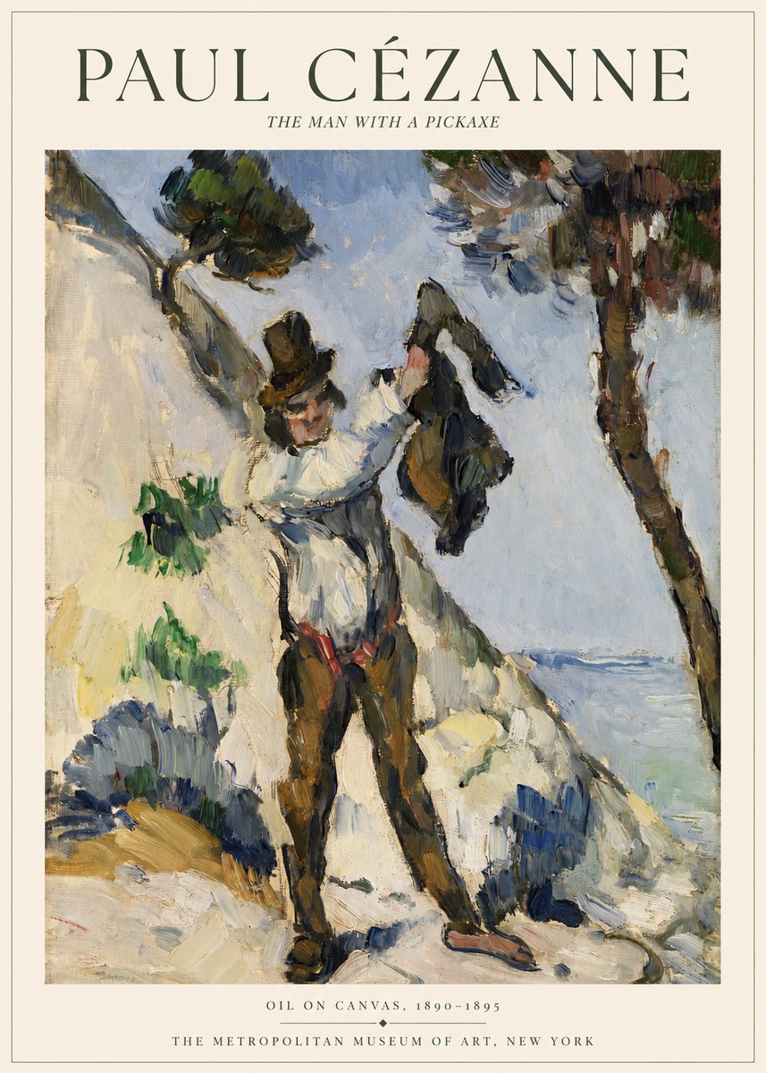 Paul Cézanne The Man with a Pickaxe No1 - Plakat
