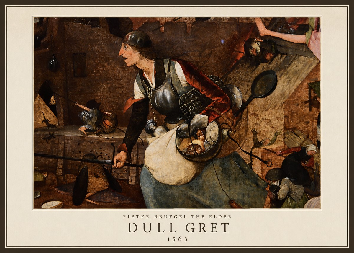Pieter Bruegel Dull Gret II No5 - Plakat