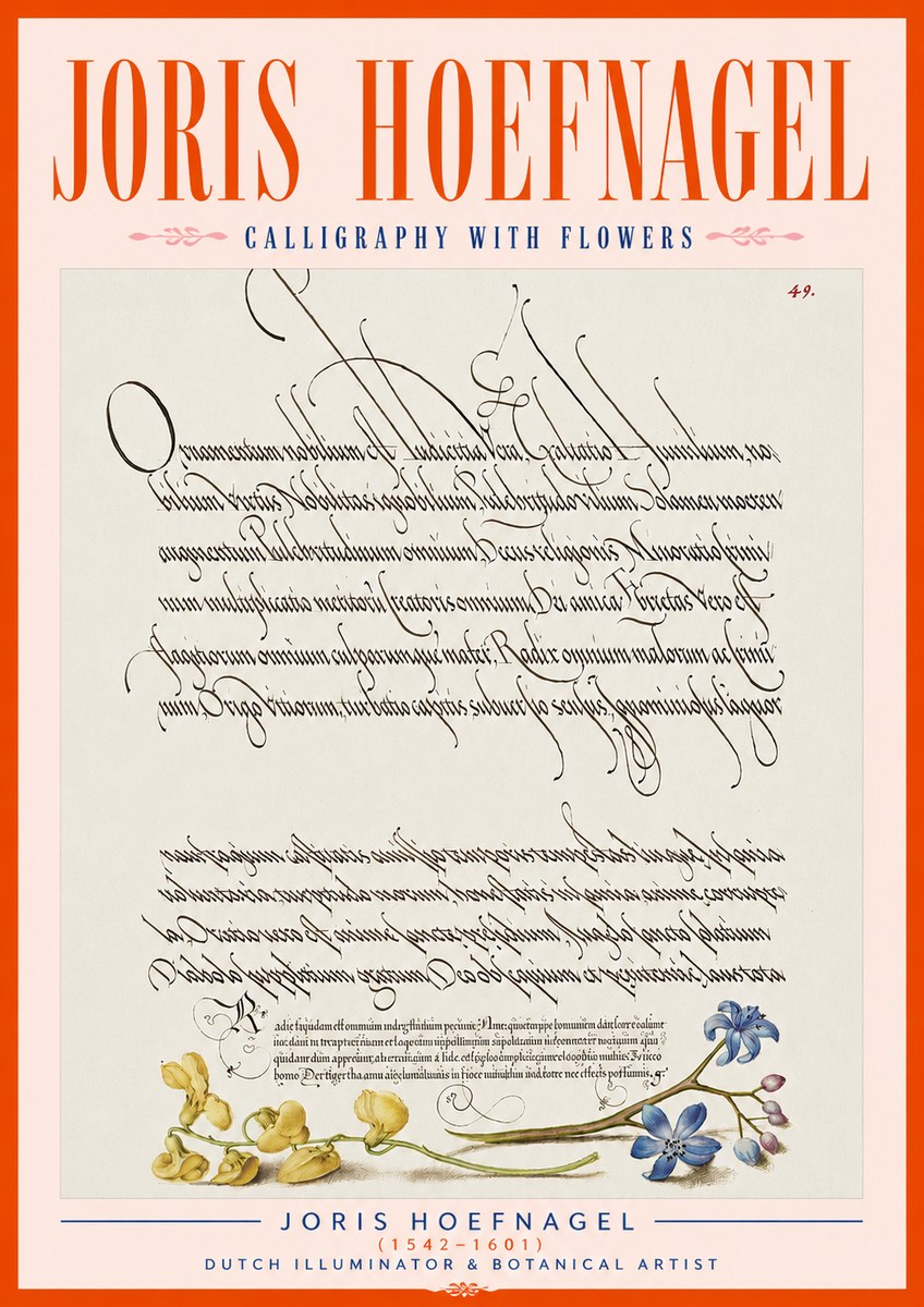 Joris Hoefnagel Calligraphy with Flowers No4 - Plakat